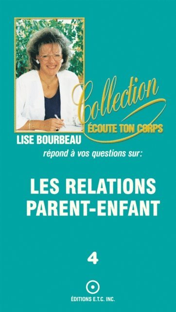 Lise Bourbeau - Les relations parent-enfant, E-bok