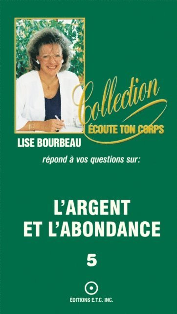 Lise Bourbeau - L'argent et l'abondance, E-bok