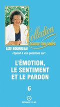 Les émotions, les sentiments et le pardon