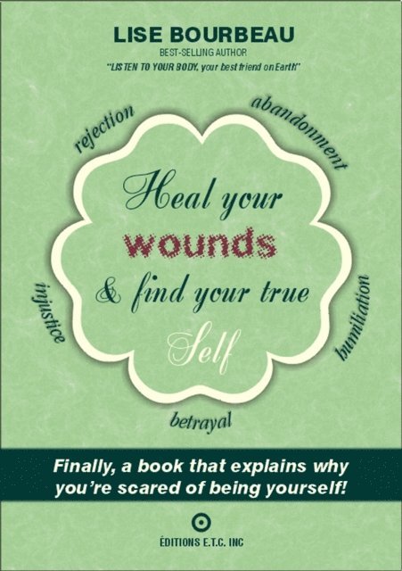 Lise Bourbeau - Heal your wounds & find your true self, E-bok