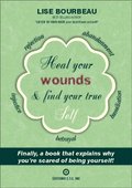 Heal your wounds & find your true self