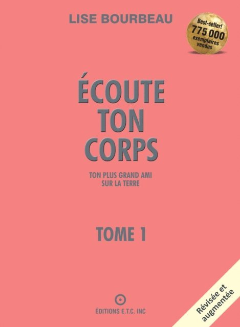 Lise Bourbeau - Écoute ton corps, ton plus grand ami sur la Terre, E-bok