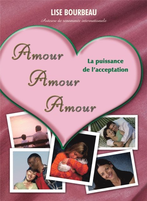Lise Bourbeau - Amour, Amour, Amour, E-bok