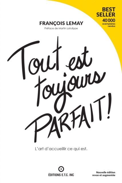Francois Lemay - Tout est toujours parfait, E-bok