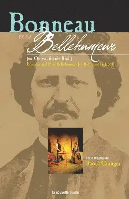 Raoul Granger - Bonneau et la Bellehumeur / Bonneau and Miss Bellehumeur, Häftad. Tillgänglighet: Lägg i varukorg