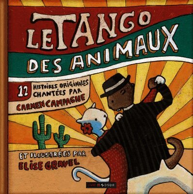 Carmen Campagne - Le Tango Des Animaux, Inbunden