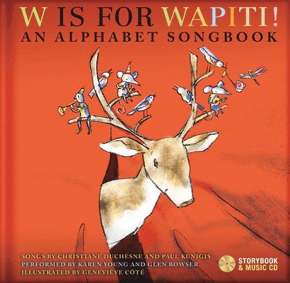 Christiane Duchesne, Geneviève Côté - W Is for Wapiti!, Inbunden