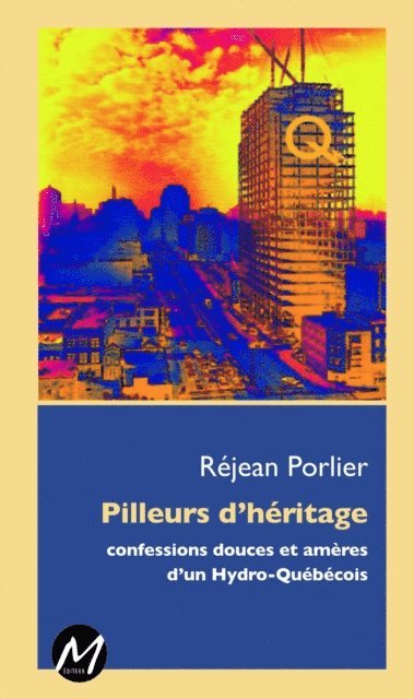 Rejean Porlier Rejean Porlier - Pilleurs d'héritage, E-bok