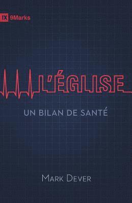 Mark Dever - L'Église: un bilan de santé, Häftad