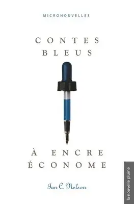 Ian C Nelson - Contes bleus à encre économe, Häftad. Tillgänglighet: Lägg i varukorg
