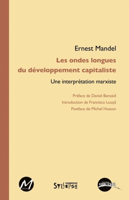 Ernest Mandel Ernest Mandel - Les ondes longues du développement capitaliste, E-bok