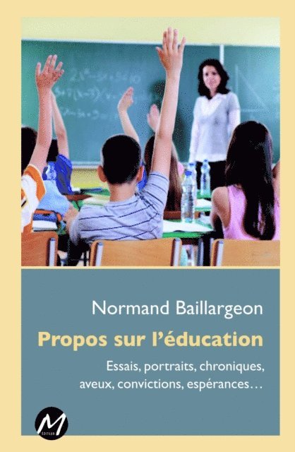 Normand Baillargeon Normand Baillargeon - Propos sur l'éducation, E-bok