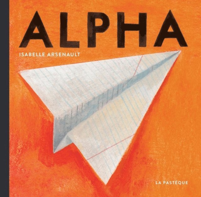 Isabelle Arsenault - Alpha, E-bok