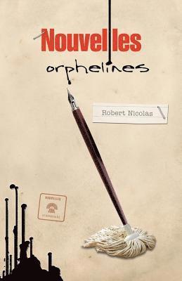 Robert Nicolas - Nouvelles orphelines, Häftad