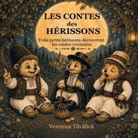 Veronica Tavalica - Les contes des hérissons, Häftad. Tillgänglighet: Lägg i varukorg