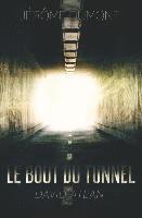 Jerome Dumont - Le bout du tunnel (poche), Häftad