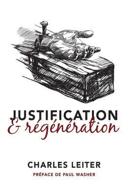 Charles Leiter - Justification & régénération (Justification and Regeneration), Häftad. Tillgänglighet: Lägg i varukorg