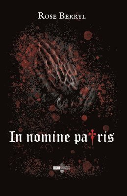 Rose Berryl - In nomine patris, Häftad