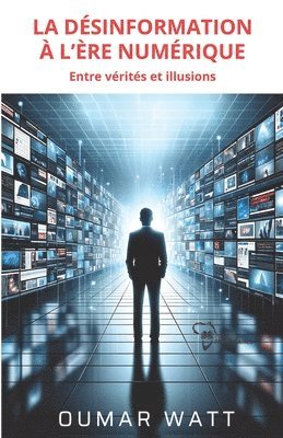 Oumar Watt - Désinformation À l'Ère Numérique, Häftad