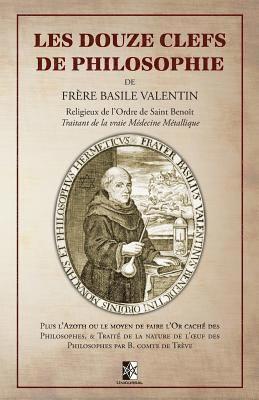 Basile Valentin - Les Douze Clefs de Philosophie de Frère Basile Valentin, Häftad