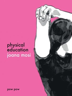Joana Mosi - Physical Education, Häftad