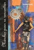 Carmen Gouin - Marcher pour se rencontrer, Häftad