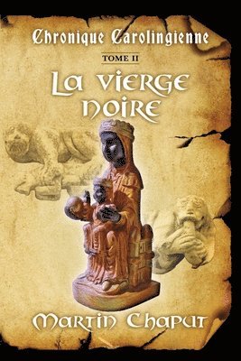 Martin Chaput - Chronique carolingienne Tome 2, Häftad
