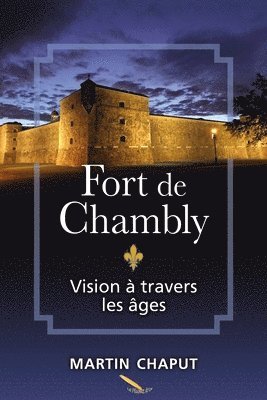 Martin Chaput - Fort de Chambly, Häftad