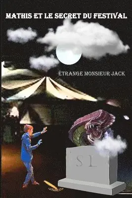 Étrange Monsieur Jack - Mathis et le secret du festival, Häftad. Tillgänglighet: Lägg i varukorg