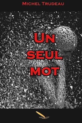 Michel Trudeau - seul mot, Häftad