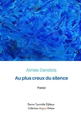 Aimée Dandois - Au plus creux du silence, Häftad. Tillgänglighet: Lägg i varukorg