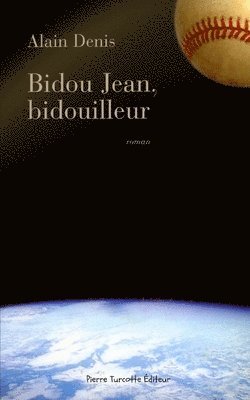 Alain Denis - Bidou Jean, bidouilleur, Häftad