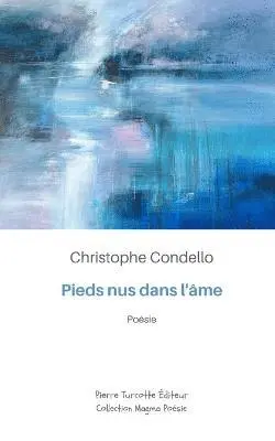 Christophe Condello - Pieds nus dans l'âme, Häftad. Tillgänglighet: Lägg i varukorg