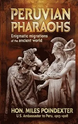 Miles Poindexter - Peruvian Pharaohs, Häftad. Tillgänglighet: Lägg i varukorg