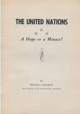 Frank E Holman - United Nations-A Hope or a Menace?, Häftad. Tillgänglighet: Lägg i varukorg