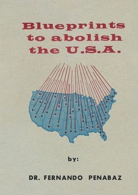 Fernando Penabaz - Blueprints to Abolish the U.S.A., Häftad
