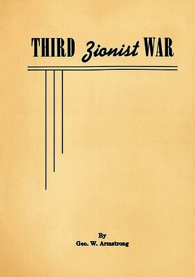 George W Armstrong - Third Zionist War, Häftad