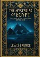 Lewis Spence, Ultimatum Editions - Mysteries of Egypt, Häftad