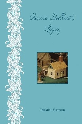 Ghislaine Vermette - Aurora Godbout's Legacy, Häftad