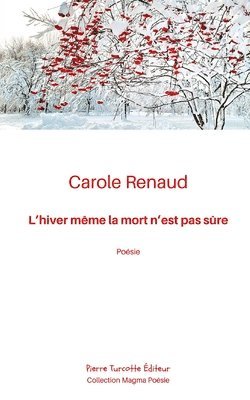 Carole Renaud - L'hiver même la mort n'est pas sûre, Häftad