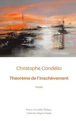 Christophe Condello - Théorème de l'inachèvement, Häftad. Tillgänglighet: Lägg i varukorg
