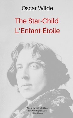 Oscar Wilde - The Star-Child, L'Enfant-Étoile, Häftad