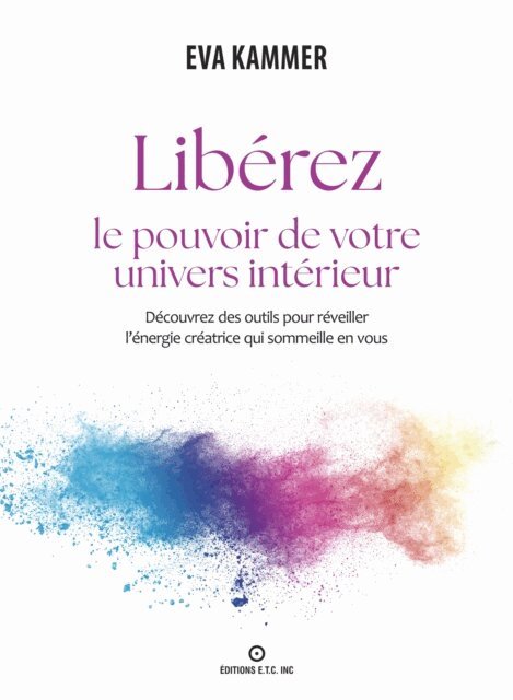Eva Kammer - Liberez le pouvoir de votre univers interieur, E-bok
