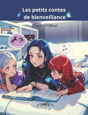 Sonia Milliard, Les Éditions Milliard de Plumes - Les petits contes de bienveillance, Häftad. Tillgänglighet: Lägg i varukorg