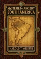 Spence Lewis, Ultimatum Editions - Mysteries of Ancient South America, Häftad