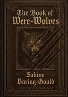 Sabine Baring-Gould, Ultimatum Editions - Book of Were-Wolves, Häftad