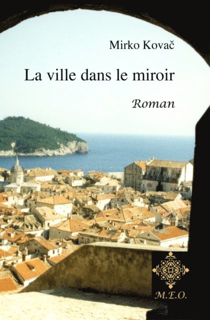 Mirko Kovac - La Ville dans le Miroir, E-bok