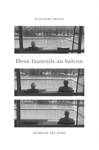 Jean-Marc Defays - Deux fauteuils au balcon, E-bok