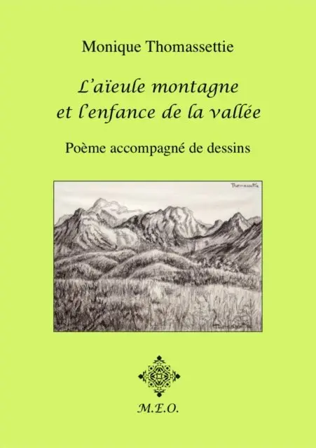 Monique Thomassettie - L'aïeule montagne et l'enfance de la vallée, E-bok. Tillgänglighet: Lägg i varukorg