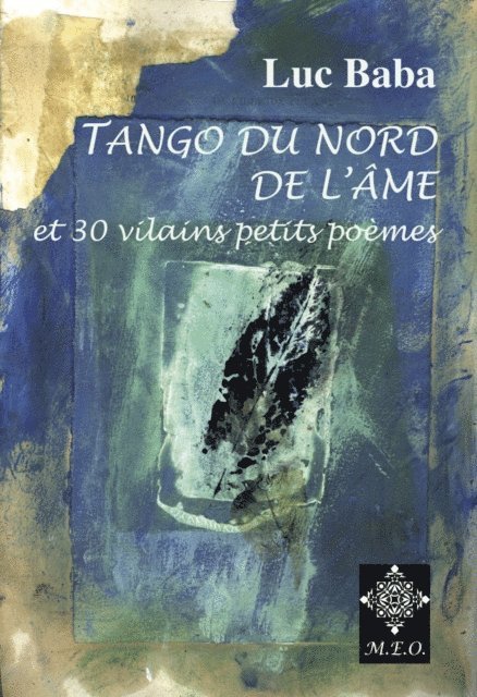Luc BABA - Tango du Nord de l'Âme, Et 30 vilains petits poèmes, E-bok
